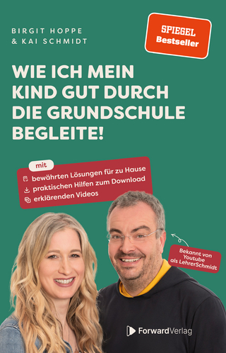 Wie ich mein Kind gut durch die Grundschule begleite!