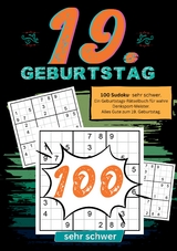 19. Geburtstag- Sudoku Geschenkbuch - Geburtstage mit Sudoku