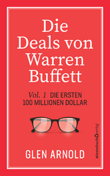 Die Deals von Warren Buffett - Vol. 1 - Glen Arnold