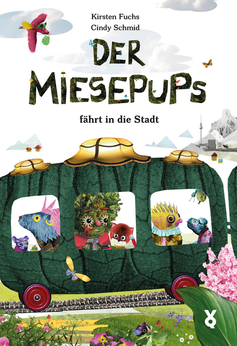 Der Miesepups f&auml;hrt in die Stadt - Kirsten Fuchs, Cindy Schmid,  Voland &  Quist