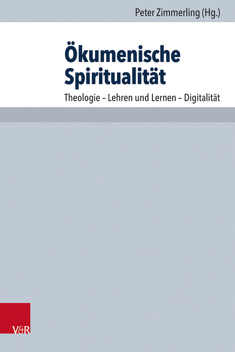 &Ouml;kumenische Spiritualit&auml;t - 
