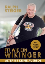 Fit wie ein Wikinger - Ralph Steiger