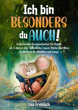 Ich bin besonders, du auch! - Lisa Fr&ouml;hlich