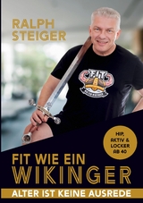 Fit wie ein Wikinger - Ralph Steiger