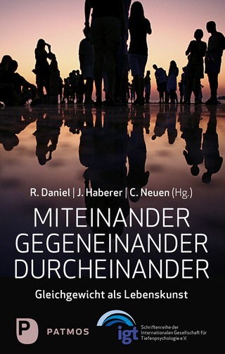 Miteinander, Gegeneinander, Durcheinander