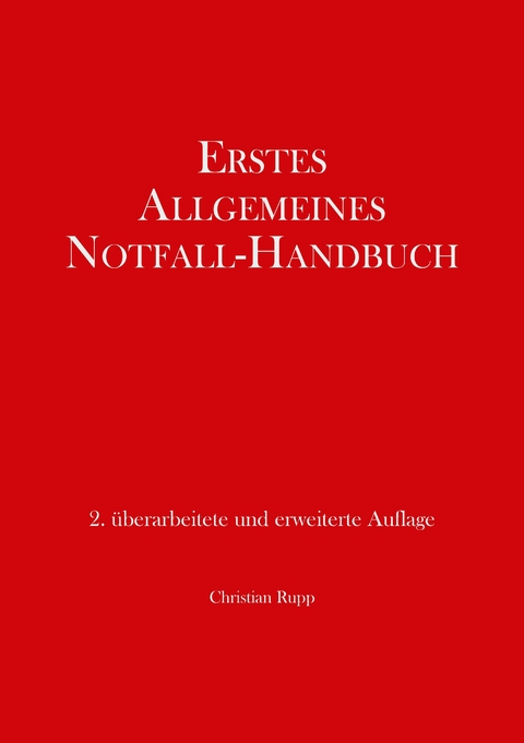 Erstes Allgemeines Notfall-Handbuch - Christian Rupp