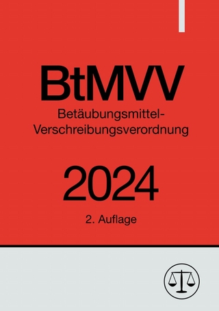 Betäubungsmittel-Verschreibungsverordnung - BtMVV 2024