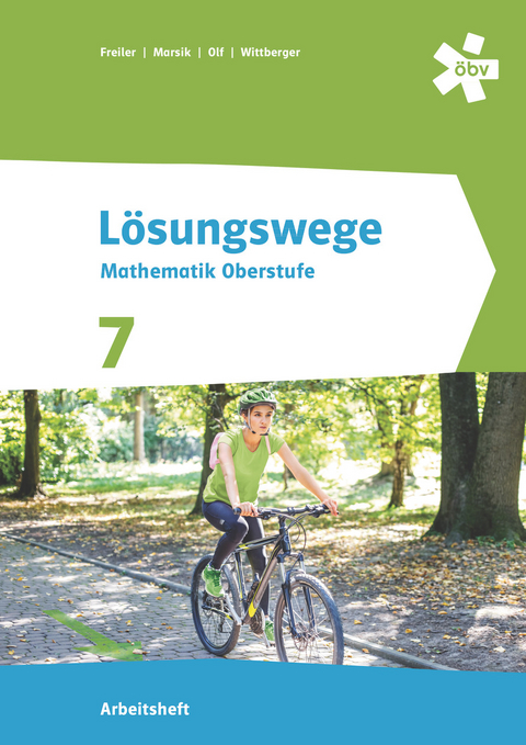 L&ouml;sungswege Mathematik Oberstufe 7, Arbeitsheft + E-Book - Philipp Freiler, Julia Marsik, Markus Olf, Markus Wittberger