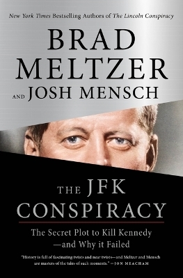 The JFK Conspiracy - Brad Meltzer, Josh Mensch