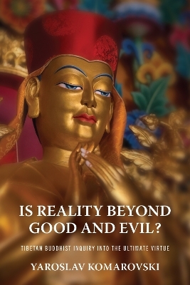 Is Reality Beyond Good and Evil? - Yaroslav Komarovski