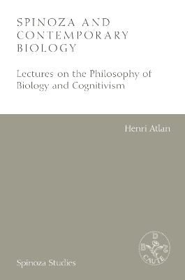 Spinoza and Contemporary Biology - Henri Atlan