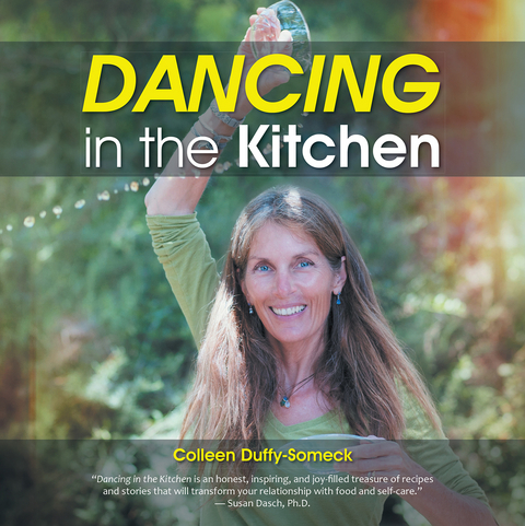 Dancing in the Kitchen - Colleen Duffy-Someck