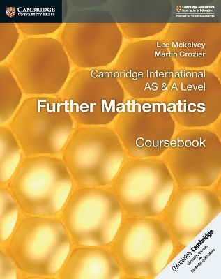 Cambridge International AS & A Level Further Mathematics Coursebook - Lee McKelvey, Martin Crozier