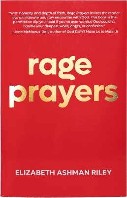 Rage Prayers - Elizabeth Ashman Riley