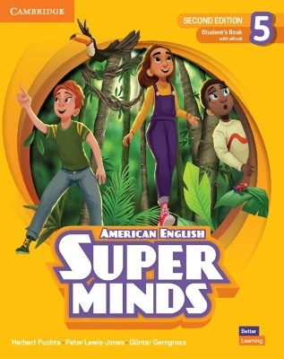 Super Minds Level 5 Student's Book with eBook American English - Herbert Puchta, Peter Lewis-Jones, G&uuml;nter Gerngross