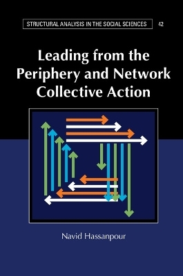Leading from the Periphery and Network Collective Action - Navid Hassanpour