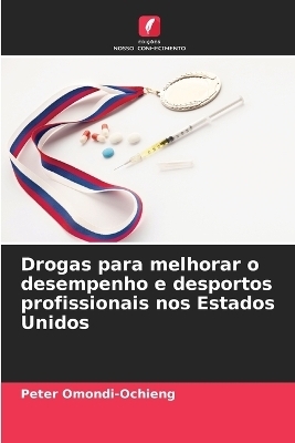 Drogas para melhorar o desempenho e desportos profissionais nos Estados Unidos