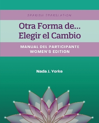 Otra Forma De...Elegir El Cambio - Nada Yorke