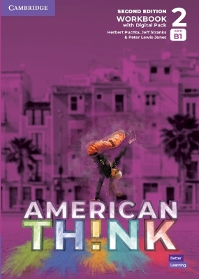 Think Level 2 Workbook with Digital Pack American English - Herbert Puchta, Jeff Stranks, Peter Lewis-Jones