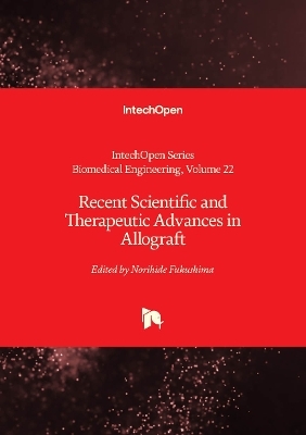 Recent Scientific and Therapeutic Advances in Allograft
