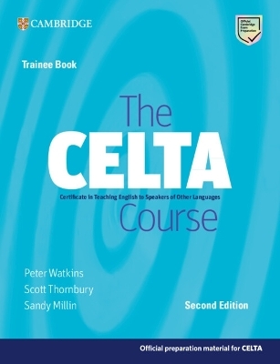 The CELTA Course Trainee Book - Peter Watkins, Scott Thornbury, Sandy Millin