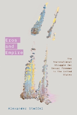 Eros and Empire - Alexander Stoffel