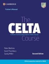 The CELTA Course Trainer's Manual - Watkins, Peter; Thornbury, Scott; Millin, Sandy