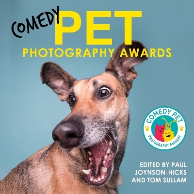 Comedy Pet Photography Awards - The paw-fect Christmas gift for animal lovers everywhere! - Paul Joynson-Hicks &amp Sullam;  Tom