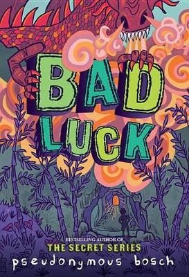 Bad Luck - Pseudonymous Bosch