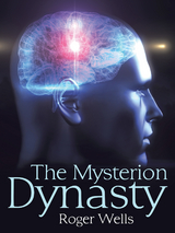 The Mysterion Dynasty - Roger Wells