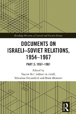 Documents on Israeli-Soviet Relations, 1954&ndash;1967 - 