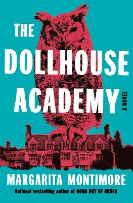 The Dollhouse Academy - Margarita Montimore