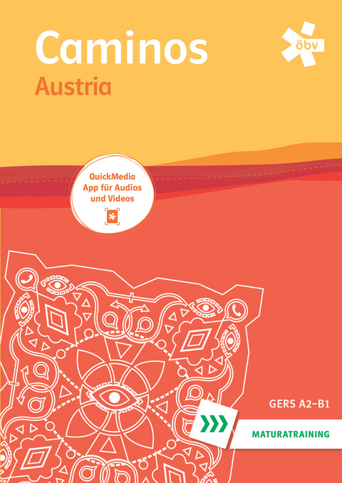 Caminos Austria, schriftliches Maturatraining mit Mediensammlung + E-Book - Susana Higueras, Mirjam H&ouml;gl
