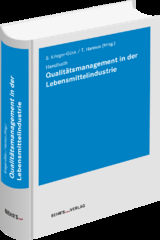 Qualit&auml;tsmanagement in der Lebensmittelindustrie - Anna Fecke, Peter Hahn, Volker Jahn, Richard Joachim Lehmann, Andr&eacute; Meeuwis, Pernilla Rydberg, Marion Stoffels-Schmid, Ema Maldonado-Siman, Sebastian Jarzebowski, Pedro Arriaga-Lorenzo, Andreas F&uuml;&szlig;ler, Malte Beyer