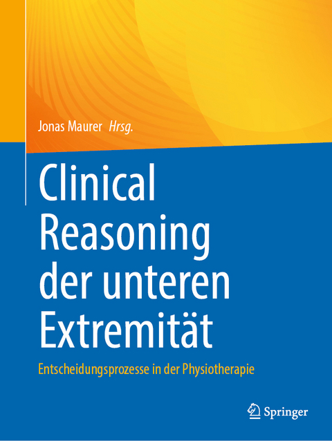 Clinical reasoning der unteren Extremit&auml;t - 