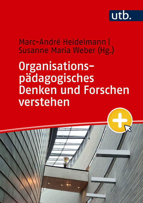 Organisationsp&auml;dagogisches Denken und Forschen verstehen - 