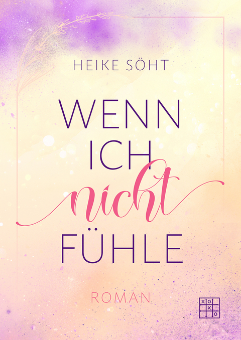 Wenn ich nicht f&uuml;hle - Heike S&ouml;ht