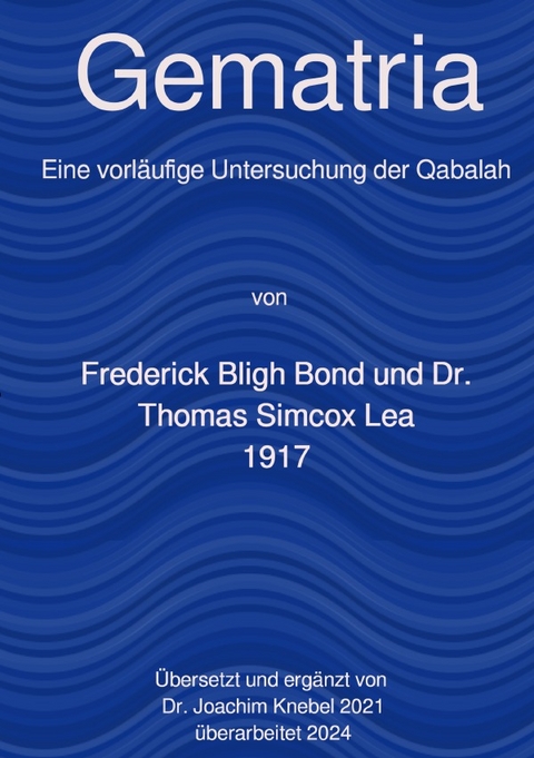 Gematria - Frederick Bligh Bond, Thomas Simcox Lea
