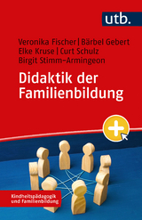 Didaktik der Familienbildung - Veronika Fischer, B&auml;rbel Gebert, Elke Kruse
