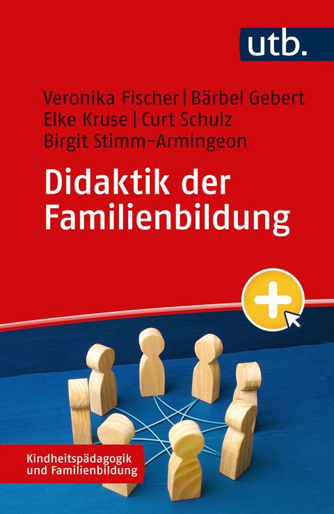 Didaktik der Familienbildung - Veronika Fischer, B&auml;rbel Gebert, Elke Kruse