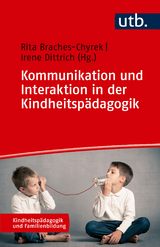 Kommunikation und Interaktion in der Kindheitsp&auml;dagogik - 