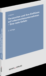 Tierseuchen und ihre Einfl&uuml;sse auf Lebensmittel-Unternehmen - eine reale Gefahr - Joachim Wiedner
