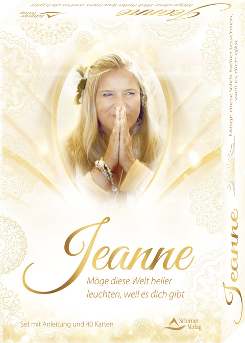 Jeanne - M&ouml;ge diese Welt heller leuchten, weil es dich gibt - Jeanne Ruland, Murat Kara&ccedil;ay