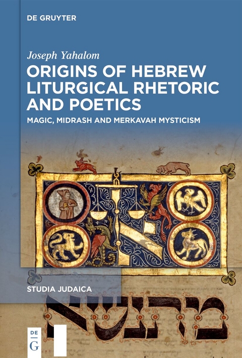 Origins of Hebrew Liturgical Rhetoric and Poetics - Joseph Yahalom