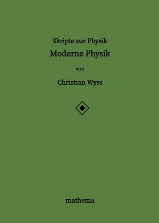 Skripte zur Physik - Moderne Physik