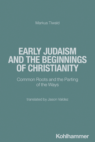 Early Judaism and the Beginnings of Christianity