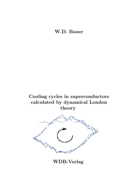 Cooling cycles in superconductors - Wolf-Dietrich Bauer