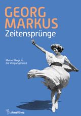 Zeitenspr&uuml;nge - Georg Markus