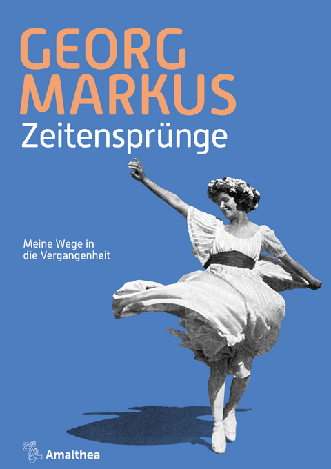 Zeitenspr&uuml;nge - Georg Markus