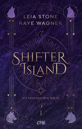 Shifter Island - Die Akademie der W&ouml;lfe - Leia Stone, Raye Wagner